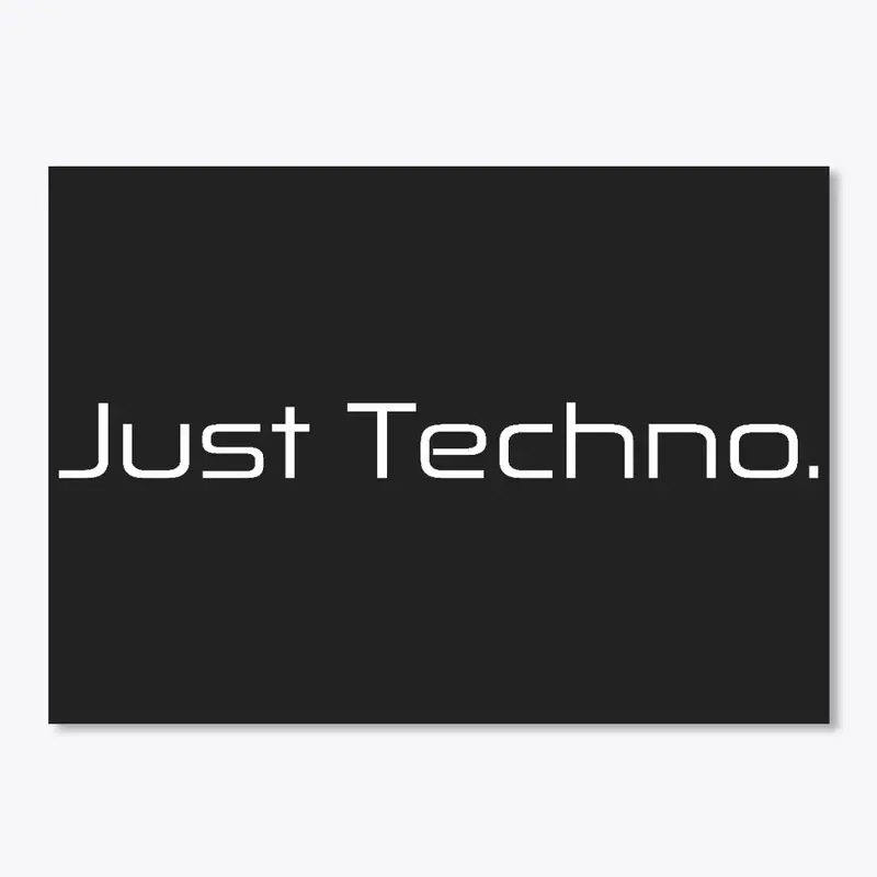 Just Techno.